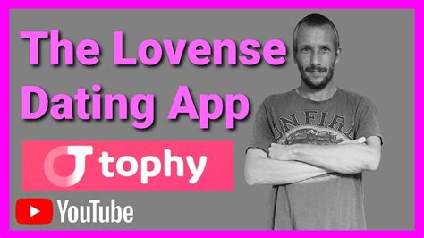 lovense tophy|Everything You Need To Know About The Lovense Dating App。